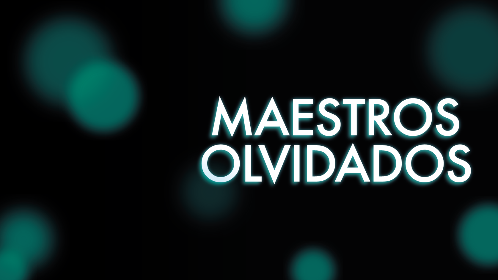 Maestros olvidados
