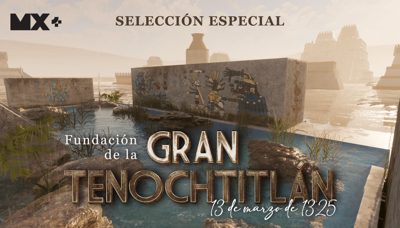 698 ANIVERSARIO DE LA FUNDACIÓN DE LA GRAN TENOCHTITLÁN