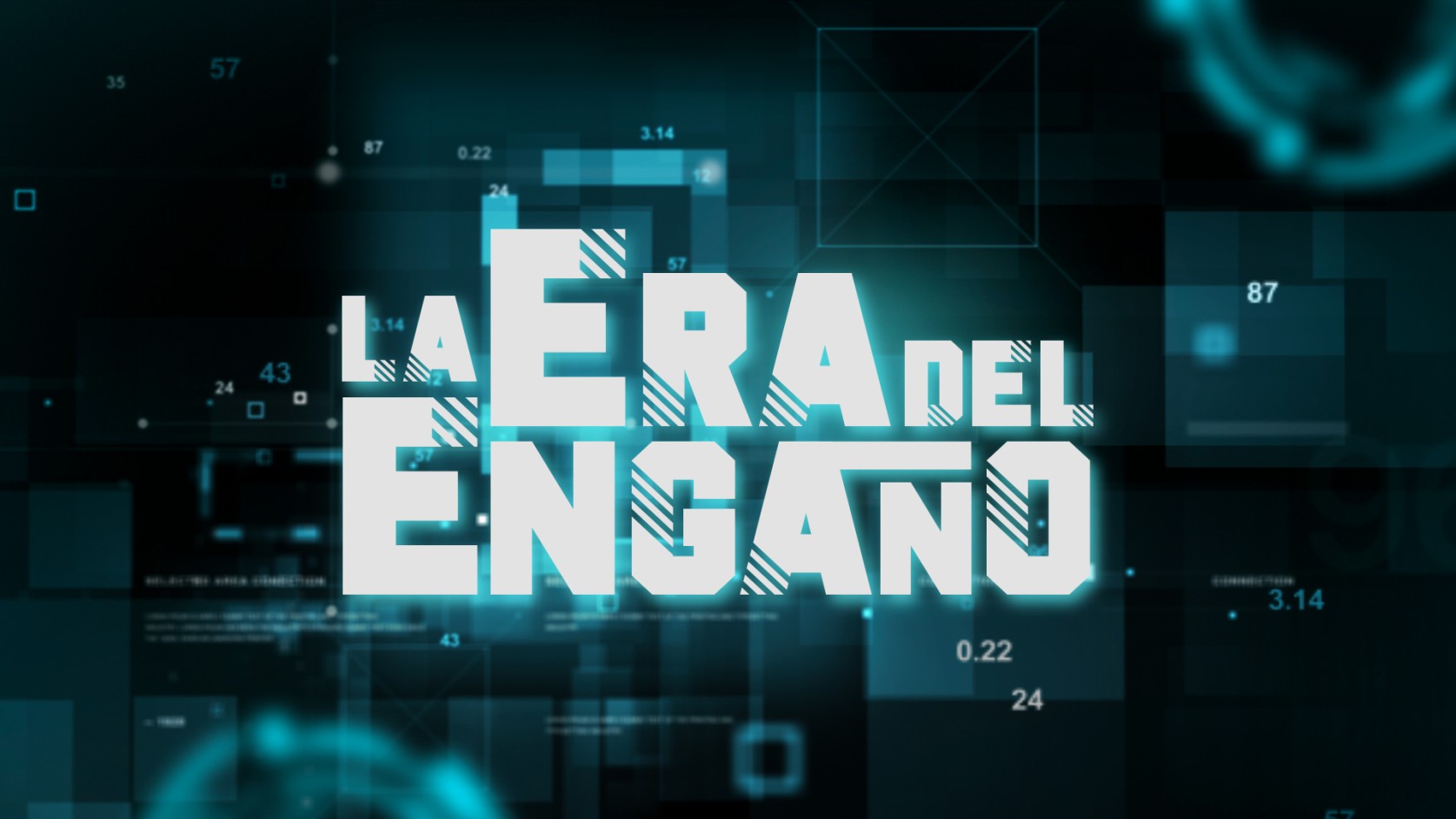 La Era del Engaño